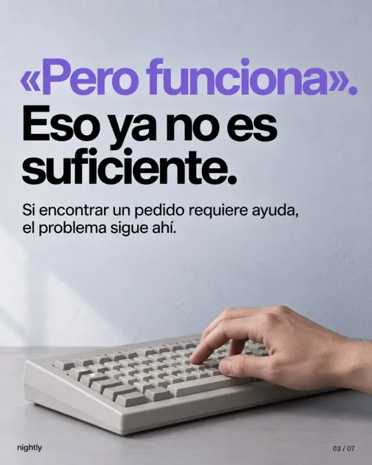 “But it works.” That’s no longer enough. If finding an order takes help, the problem is still there.