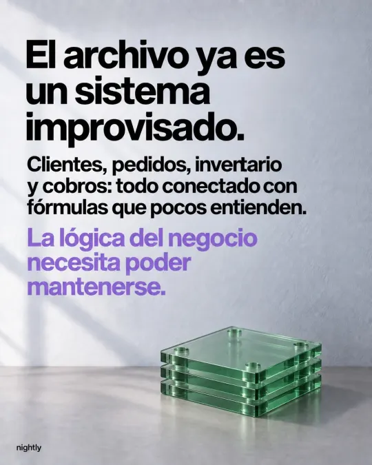 El archivo ya es un sistema improvisado. Clientes, pedidos, inventario y cobros: todo conectado con fórmulas que pocos entienden. La lógica del negocio necesita poder mantenerse.