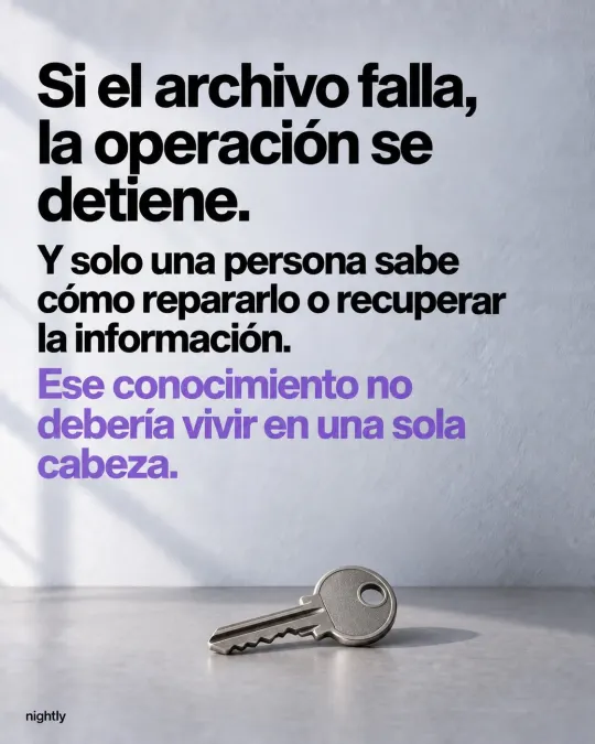 Si el archivo falla, la operación se detiene. Y solo una persona sabe cómo repararlo o recuperar la información. Ese conocimiento no debería vivir en una sola cabeza.