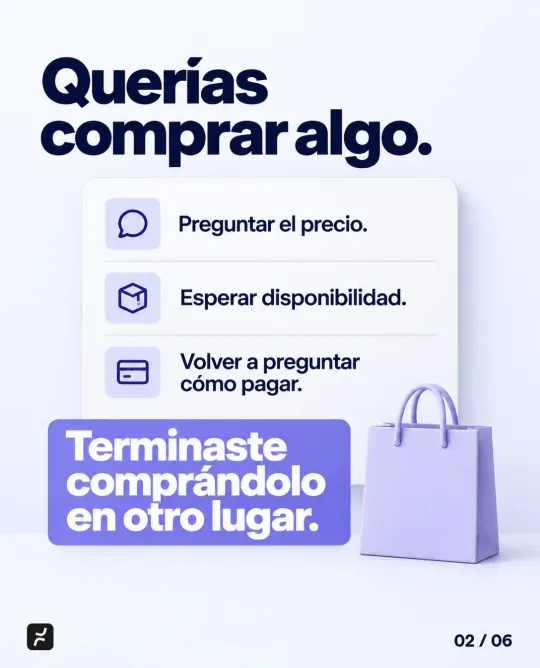 Querías comprar algo. Preguntar el precio. Esperar disponibilidad. Volver a preguntar cómo pagar. Terminaste comprándolo en otro lugar.