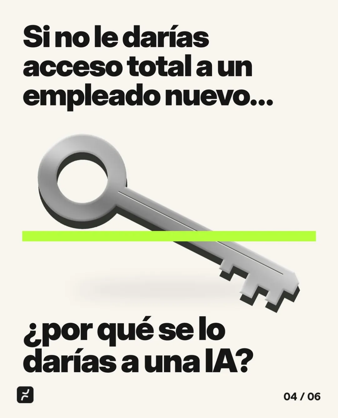 Si no le darías acceso total a un empleado nuevo… ¿por qué se lo darías a una IA?