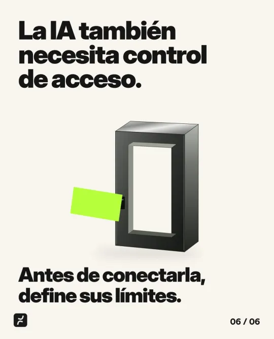 La IA también necesita control de acceso. Antes de conectarla, define sus límites.