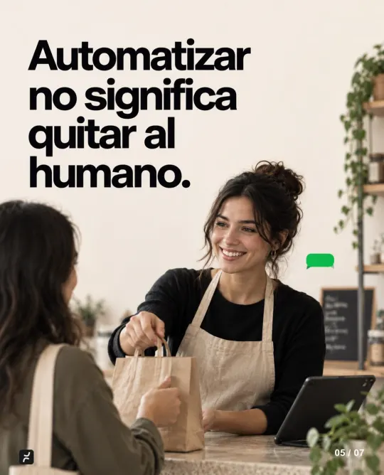 Automatizar no significa quitar al humano.